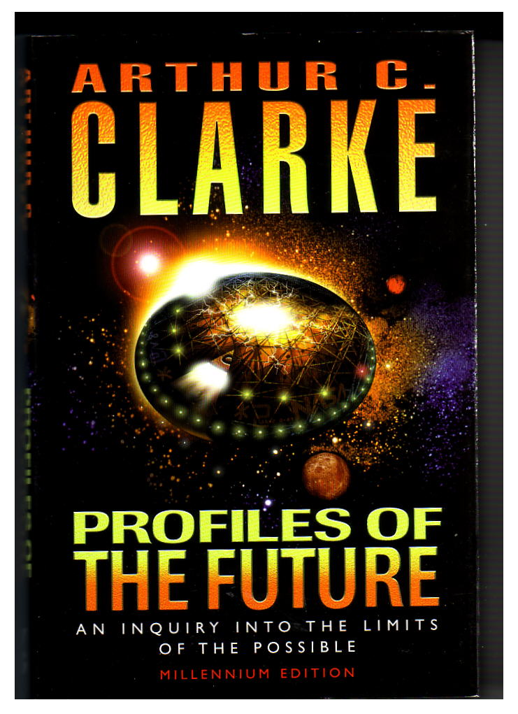 Profiles of the Future by Arthur C Clarke